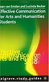 Effective Communication for Arts and Humanities Students (Palgrave Study Skills)