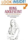 Being Adolescent: Conflict And Growth In The Teenage Years