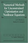 Numerical Methods for Unconstrained Optimization and Nonlinear Equations (Classics in Applied Mathematics)