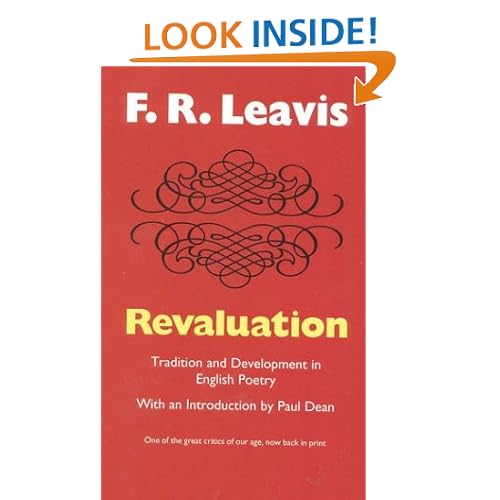 Revaluation: Tradition and Development in EnglishPoetry (Leavis)