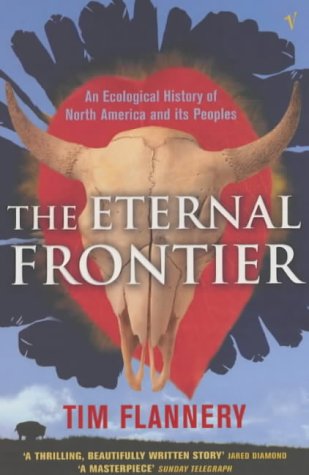 The Eternal Frontier: An Ecological History of North America and Its Peoples