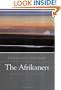 The Afrikaners: Biography of a People (Reconsiderations in Southern African History)