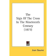 The Sign Of The Cross In The Nineteenth Century (1873)