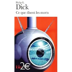 Ce que disent les morts : Nouvelle extraite de Minority Report et autres récits