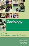 Sociology: A Guide to Reference and Information Sources Third Edition (Reference Sources in the Social Sciences)