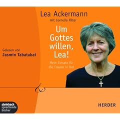 Um Gottes willen, Lea! Mein Einsatz f�r Frauen in Not. 4 CDs