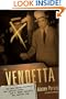 The Vendetta: FBI Hero Melvin Purvis's War Against Crime, and J. Edgar Hoover's War Against Him