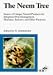 Book The Neem Tree: Sources of Unique Natural Products for Integrated Pest Management, and Medicinal, Industrial and Other Purposes