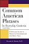 Common American Phrases in Everyday Contexts: A Detailed Guide to Real-Life Conversation and Small Talk (McGraw-Hill ESL References)