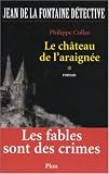 Jean de La Fontaine détective, Tome 1 : Le château de l'araignée