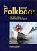 The Folkboat Story: From Cult to Classic - The Renaissance of a Legend (Sheridan House)