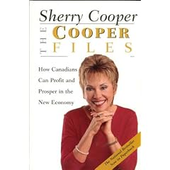 The Cooper Files: How Canadians Can Profit And Prosper In The New Economy