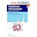 Praktische H�matologie: Klinik, Therapie, Methodik