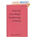 Existential Counselling & Psychotherapy in Practice