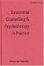 Existential Counselling & Psychotherapy in Practice