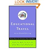 Educational Travel on a Shoestring: Frugal Family Fun and Learning Away from Home by Judith Waite Allee and Melissa L. Morgan