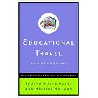 Educational Travel on a Shoestring: Frugal Family Fun and Learning Away from Home by  Judith Waite Allee and Melissa L. Morgan