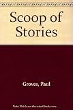 Scoop of stories