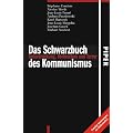 Das Schwarzbuch des Kommunismus: Unterdr�ckung, Verbrechen und Terror
