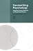 Counselling Psychology: Integration of Theory, Research and Supervised Practice