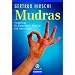 Mudras: FingerYoga f�r Gesundheit, Vitalit�t und innere Ruhe