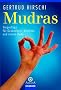Mudras: FingerYoga f�r Gesundheit, Vitalit�t und innere Ruhe