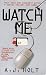 Watch Me: They Said She Couldn't Catch A Serial Killer. She Said... (Jay Fletcher Thrillers)