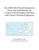 The 2009-2014 World Outlook for Parts and Attachments for Commercial and Industrial Floor and Carpet Cleaning Equipment