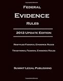 Federal Evidence Rules: 2012 Update Edition