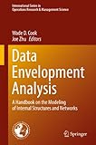 Data envelopment analysis : a handbook on the modeling of internal structures and networks