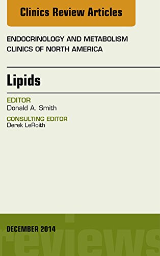 Lipids, An Issue of Endocrinology and Metabolism Clinics of North America, (The Clinics: Internal Medicine)