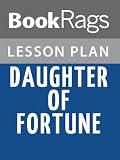 Daughter of Fortune by Isabel Allende Lesson Plans
