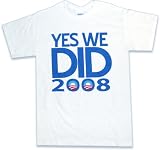 Barack Obama 'Yes We Did 2008' T-shirt