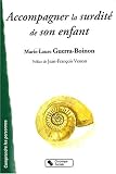Accompagner la surdit� de son enfant