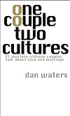 One couple two cultures : 81 Western-Chinese couples talk about love and marriage