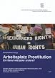 Arbeitsplatz Prostitution: Ein Beruf wie jeder andere?