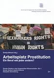 Produkt-Bild: Arbeitsplatz Prostitution: Ein Beruf wie jeder andere?