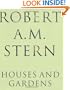 Robert A. M. Stern: Houses and Gardens