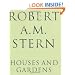 Robert A. M. Stern: Houses and Gardens