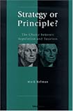 Strategy or Principle?: The Choice Between Regulation and Taxation