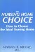 The Nursing Home Choice: How to Choose the Ideal Nursing Home
