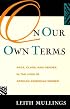 On Our Own Terms: Race, Class, and Gender in the Lives of African-American Women