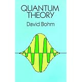 Quantum Theory (Dover Books on Physics) ~ David Bohm