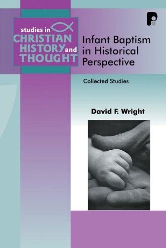 Infant Baptism in Historical Perspective (Studies in Christian History and Thought) (Studies in Christian History and Thought) (Studies in Christian History and Thought) under Sacraments in The Books Store