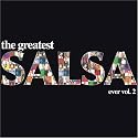 The Greatest Salsa Ever, Vol. 2