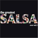 The Greatest Salsa Ever, Vol. 2