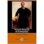 Theodore Roosevelt, an Autobiography book cover