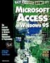 The Visual Guide to Microsoft Access for Windows 95: The Pictorial Companion to Windows Database Management & Programming (Visual guide series)