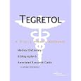Tegretol: A Medical Dictionary, Bibliography, And Annotated Research Guide To Internet References