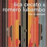 Lica Cecato E Romero Lubambo Live in Europe